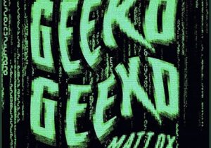 Matt OX GEEK GEEK'D Mp3 Download